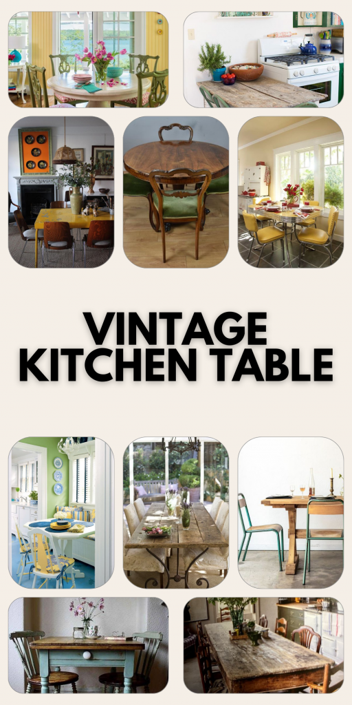 Chic Vintage Kitchen Tables: Timeless Decor & Style Ideas